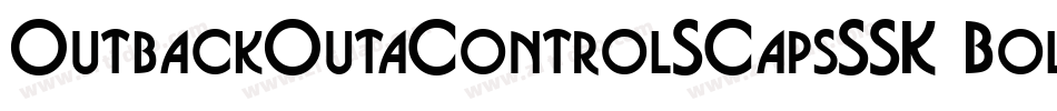OutbackOutaControlSCapsSSK Bold字体转换